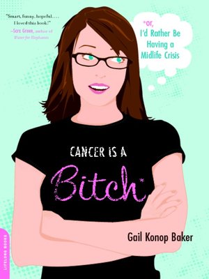 cover image of Cancer Is a Bitch